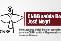 CNBB saúda Dom José Negri