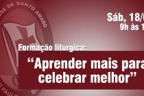 Sáb, 18/04 | Formação litúrgica: “Aprender mais para Celebrar Melhor”