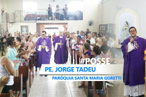 Acolhida marca posse do Padre Jorge Tadeu na Paróquia Santa Maria Goretti