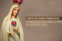 Carta do Papa Francisco a todos os fiéis para o mês de Maio de 2020