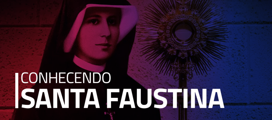 Conheça um pouco de Santa Faustina