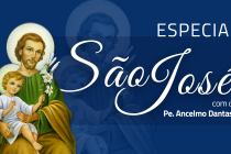 Especial São José com o Pe. Ancelmo Dantas – Episódio 2 – São José: o homem dos sonhos