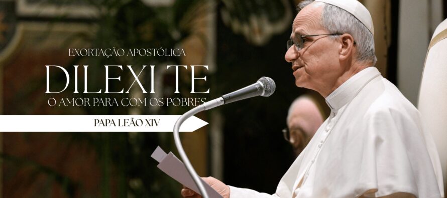 Papa Leão XVI pública sua primeira exortação Apostólica, “Dilexi te – O amor para com os pobre”